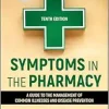Symptoms in the Pharmacy: A Guide to the Management of Common Illnesses and Disease Prevention, 10th Edition (EPUB)