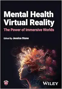 Mental Health Virtual Reality: The Power of Immersive Worlds (Original PDF from Publisher)