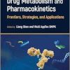Drug Metabolism and Pharmacokinetics: Frontiers, Strategies, and Applications (Original PDF from Publisher)