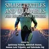 Smart Textiles and Wearables for Health and Fitness (Original PDF from Publisher)