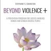 Beyond Violence+: A Prevention Program for Justice-Involved Women and Gender-Diverse People, Facilitator’s Guide, 2nd Edition (Original PDF from Publisher)
