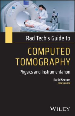 Rad Tech’s Guide to Computed Tomography: Physics and Instrumentation (Original PDF from Publisher)