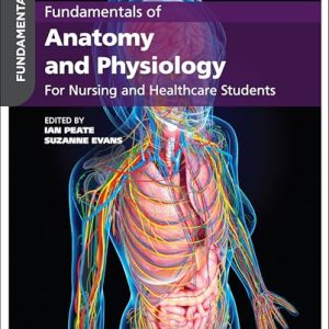 Fundamentals of Anatomy and Physiology: For Nursing and Healthcare Students, 4th edition (Original PDF from Publisher)