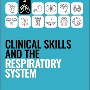 Clinical Skills and the Respiratory System (Peate’s Clinical Skills) (Original PDF from Publisher)