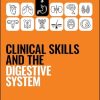 Clinical Skills and the Digestive System (Peate’s Clinical Skills) (Original PDF from Publisher)