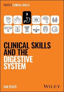 Clinical Skills and the Digestive System (Peate’s Clinical Skills) (Original PDF from Publisher)
