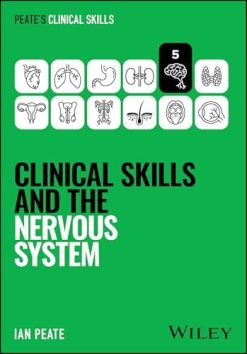 Clinical Skills and the Nervous System (Peate’s Clinical Skills) (Original PDF from Publisher)