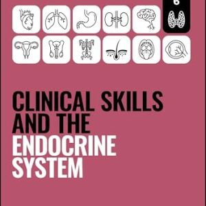 Clinical Skills and the Endocrine System (Peate’s Clinical Skills) (Original PDF from Publisher)