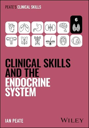 Clinical Skills and the Endocrine System (Peate’s Clinical Skills) (Original PDF from Publisher)