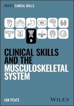Clinical Skills and the Musculoskeletal System (Peate’s Clinical Skills) (Original PDF from Publisher)
