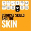 Clinical Skills and the Skin (Peate’s Clinical Skills) (Original PDF from Publisher)