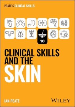 Clinical Skills and the Skin (Peate’s Clinical Skills) (Original PDF from Publisher)