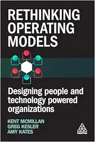Rethinking Operating Models: Designing People and Technology Powered Organizations (EPUB)