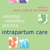 Intrapartum Care (Essential Midwifery Practice) (Original PDF from Publisher)