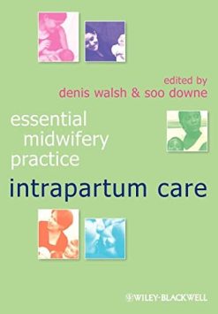Intrapartum Care (Essential Midwifery Practice) (Original PDF from Publisher)
