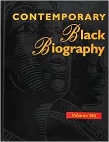 Contemporary Black Biography: Profiles from the International Black Community (Contemporary Black Biography, 140) (Original PDF from Publisher)