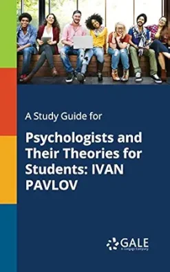 A Study Guide for Psychologists and Their Theories for Students: IVAN PAVLOV (EPUB)