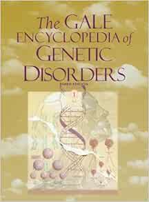 The Gale Encyclopedia of Genetic Disorders (2 Volume Set), 3rd Edition (Original PDF from Publisher)