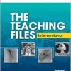 The Teaching Files: Interventional (Teaching Files in Radiology) (EPUB + Converted PDF)