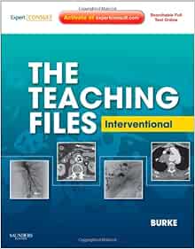 The Teaching Files: Interventional (Teaching Files in Radiology) (EPUB + Converted PDF)