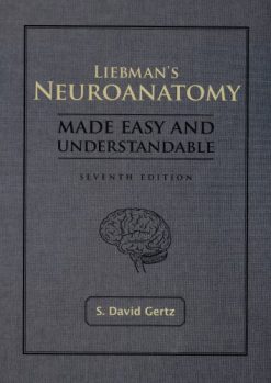 Liebman’s Neuroanatomy Made Easy And Understandable, 7th Edition (High Quality Image PDF)