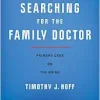 Searching for the Family Doctor: Primary Care on the Brink (Original PDF from Publisher)