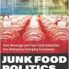 Junk Food Politics: How Beverage and Fast Food Industries Are Reshaping Emerging Economies (EPUB)