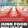 Junk Food Politics: How Beverage and Fast Food Industries Are Reshaping Emerging Economies (Original PDF from Publisher)