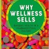 Why Wellness Sells: Natural Health in a Pharmaceutical Culture (Health Communication) (EPUB)