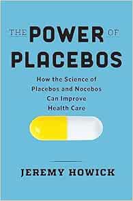 The Power of Placebos: How the Science of Placebos and Nocebos Can Improve Health Care (EPUB)