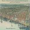Lazaretto: How Philadelphia Used an Unpopular Quarantine Based on Disputed Science to Accommodate Immigrants and Prevent Epidemics (Original PDF from Publisher)