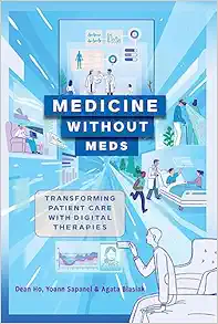Medicine without Meds: Transforming Patient Care with Digital Therapies (EPUB)