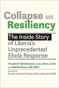 Collapse and Resiliency: The Inside Story of Liberia’s Unprecedented Ebola Response (EPUB)
