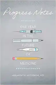 Progress Notes: One Year in the Future of Medicine (Original PDF from Publisher)