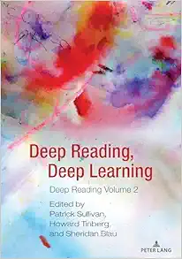 Deep Reading, Deep Learning: Deep Reading Volume 2 (Studies in Composition and Rhetoric, 19) (Original PDF from Publisher)
