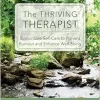 The Thriving Therapist: Sustainable Self-Care to Prevent Burnout and Enhance Well-Being (Original PDF from Publisher)