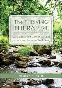 The Thriving Therapist: Sustainable Self-Care to Prevent Burnout and Enhance Well-Being (Original PDF from Publisher)