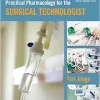 Practical Pharmacology for the Surgical Technologist (Original PDF from Publisher)