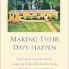 Making Their Days Happen: Paid Personal Assistance Services Supporting People with Disability Living in Their Homes and Communities (EPUB)