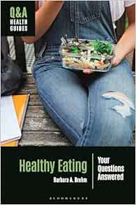Healthy Eating: Your Questions Answered (Q&A Health Guides) (Original PDF from Publisher)