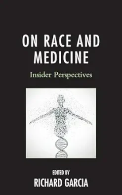 On Race and Medicine: Insider Perspectives (Original PDF from Publisher)