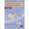 Studying for Your Midwifery Degree (Transforming Midwifery Practice Series) (EPUB)