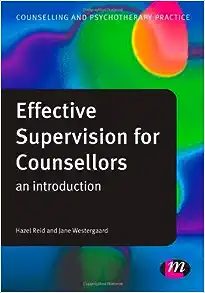 Effective Supervision for Counsellors: An Introduction (Counselling and Psychotherapy Practice Series) (Original PDF from Publisher)