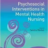 Psychosocial Interventions in Mental Health Nursing (Transforming Nursing Practice Series) (Original PDF from Publisher)