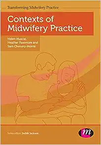 Contexts of Midwifery Practice (Transforming Midwifery Practice Series) (Original PDF from Publisher)