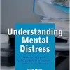 Understanding Mental Distress: Knowledge, Practice and Neoliberal Reform in Community Mental Health Services (Original PDF from Publisher)