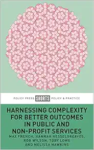 Harnessing Complexity for Better Outcomes in Public and Non-profit Services (Original PDF from Publisher)