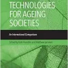 Care Technologies for Ageing Societies: An International Comparison (Sustainable Care) (Original PDF from Publisher)