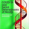 COVID-19 and Social Determinants of Health: Wicked Issues and Relationalism (Original PDF from Publisher)