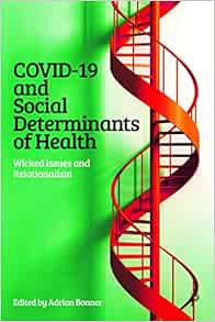 COVID-19 and Social Determinants of Health: Wicked Issues and Relationalism (Original PDF from Publisher)